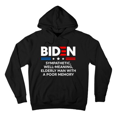 Biden Sympathetic Wellmeaning Elderly Man With Poor Memory Hoodie