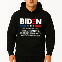 Biden Sympathetic Wellmeaning Elderly Man With Poor Memory Hoodie