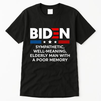 Biden Sympathetic Wellmeaning Elderly Man With Poor Memory Tall T-Shirt