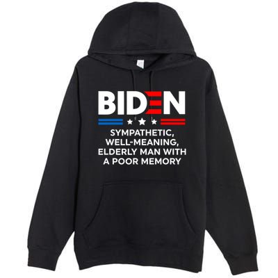 Biden Sympathetic Wellmeaning Elderly Man With Poor Memory Premium Pullover Hoodie