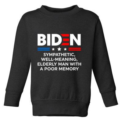Biden Sympathetic Wellmeaning Elderly Man With Poor Memory Toddler Sweatshirt