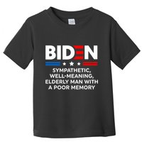 Biden Sympathetic Wellmeaning Elderly Man With Poor Memory Toddler T-Shirt