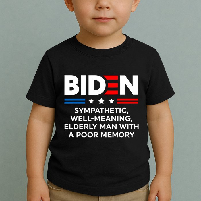 Biden Sympathetic Wellmeaning Elderly Man With Poor Memory Toddler T-Shirt