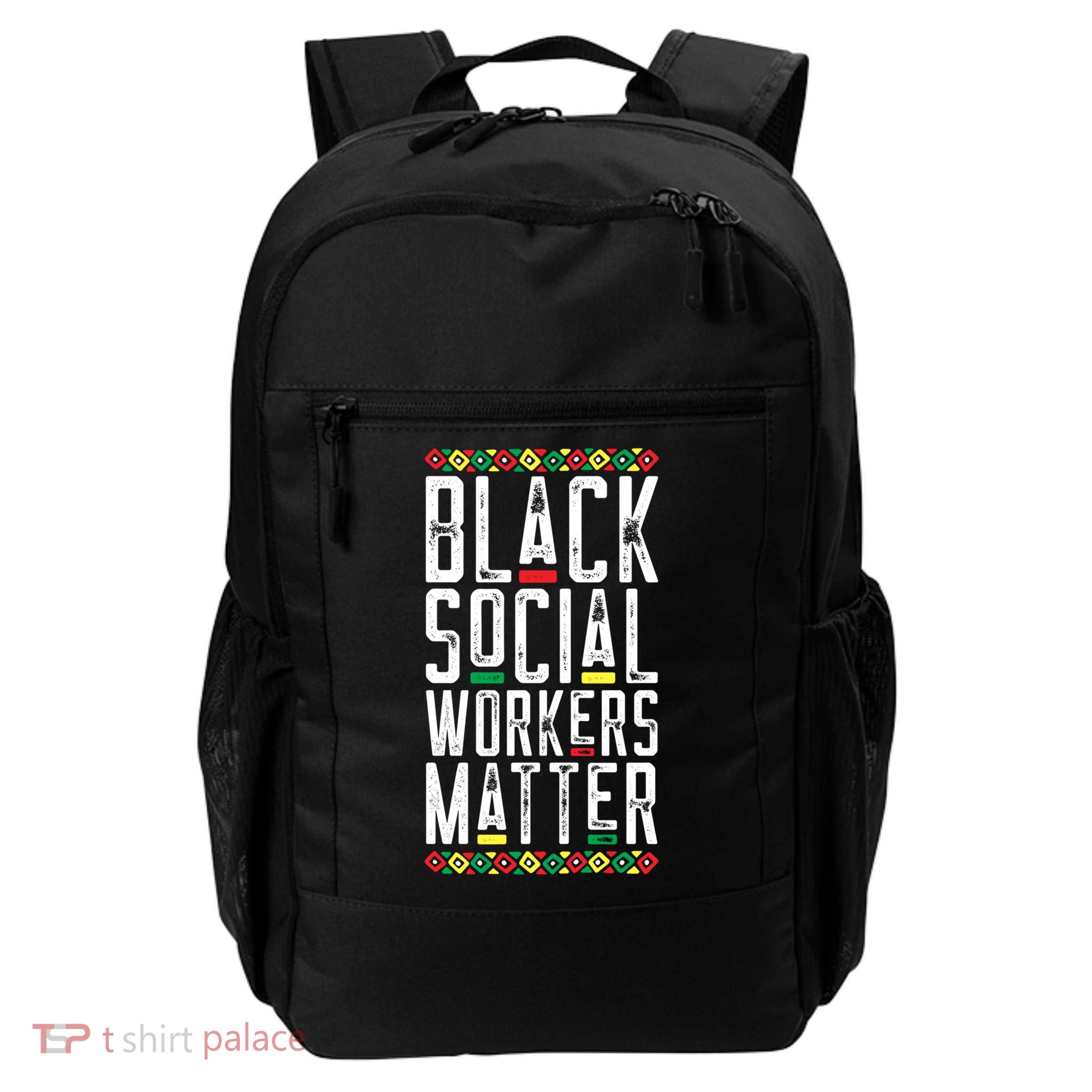 Black Social Workers Matter African American Lives Matter Cute Gift Daily Commute Backpack
