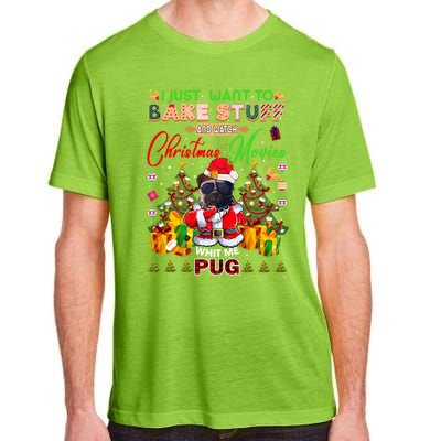 Bake Stuff Watch Xmas Movies With Pug Meaningful Gift Adult ChromaSoft Performance T-Shirt