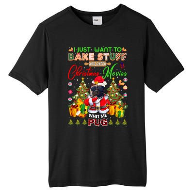 Bake Stuff Watch Xmas Movies With Pug Meaningful Gift Tall Fusion ChromaSoft Performance T-Shirt