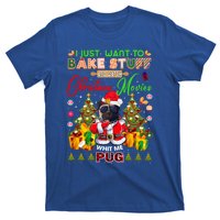 Bake Stuff Watch Xmas Movies With Pug Meaningful Gift T-Shirt