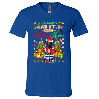 Bake Stuff Watch Xmas Movies With Pug Meaningful Gift V-Neck T-Shirt