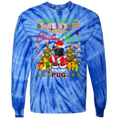 Bake Stuff Watch Xmas Movies With Pug Meaningful Gift Tie-Dye Long Sleeve Shirt