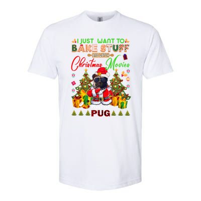 Bake Stuff Watch Xmas Movies With Pug Meaningful Gift Softstyle CVC T-Shirt