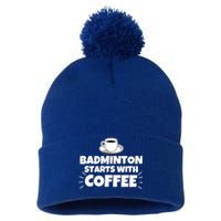 Badminton Starts With Coffee Funny Gift Pom Pom 12in Knit Beanie