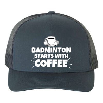 Badminton Starts With Coffee Funny Gift Yupoong Adult 5-Panel Trucker Hat