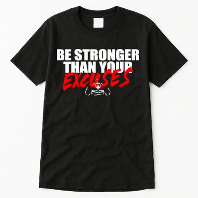 Brian Shaw Wearing Be Stronger Than Your Excuses Tall T-Shirt