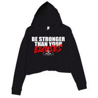 Brian Shaw Wearing Be Stronger Than Your Excuses Crop Fleece Hoodie