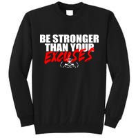 Brian Shaw Wearing Be Stronger Than Your Excuses Tall Sweatshirt
