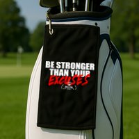 Brian Shaw Wearing Be Stronger Than Your Excuses Golf Towel