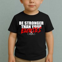 Brian Shaw Wearing Be Stronger Than Your Excuses Toddler T-Shirt