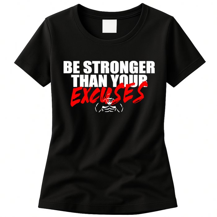 Brian Shaw Wearing Be Stronger Than Your Excuses Womens T-Shirt