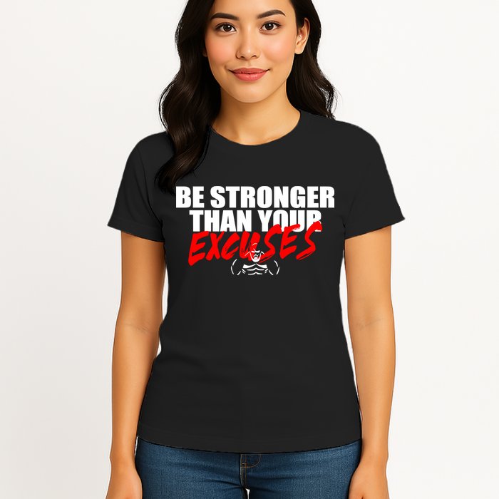 Brian Shaw Wearing Be Stronger Than Your Excuses Womens T-Shirt