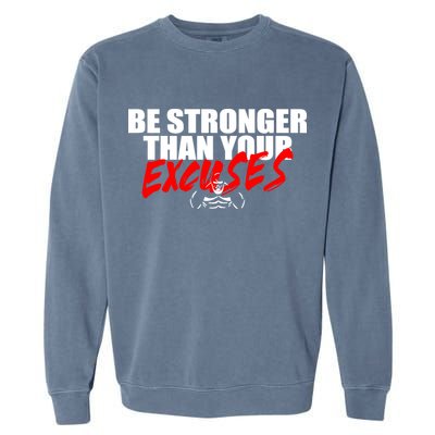Brian Shaw Wearing Be Stronger Than Your Excuses Garment-Dyed Sweatshirt