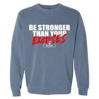 Brian Shaw Wearing Be Stronger Than Your Excuses Garment-Dyed Sweatshirt