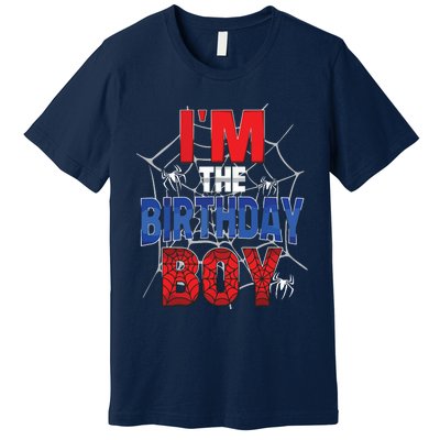 Birthday Spider Web Birthday Party Im The Birthday Boy Premium T-Shirt