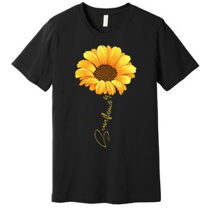 Beautiful Sunflower With Lettering Sunflower For Women Premium T-Shirt