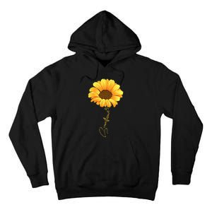 Beautiful Sunflower With Lettering Sunflower For Women Tall Hoodie