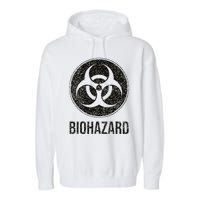 Biohazard Symbol Warning Sign Biological Hazard Toxic Virus Garment-Dyed Fleece Hoodie