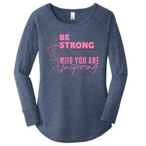 Be Strong You Never Who You Are Inspiring Breast Cancer Women's Perfect Tri Tunic Long Sleeve Shirt