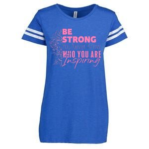 Be Strong You Never Who You Are Inspiring Breast Cancer Enza Ladies Jersey Football T-Shirt