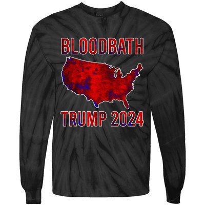 Bloodbath Trump 2024 Tie-Dye Long Sleeve Shirt