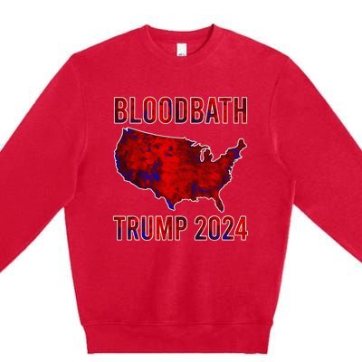 Bloodbath Trump 2024 Premium Crewneck Sweatshirt