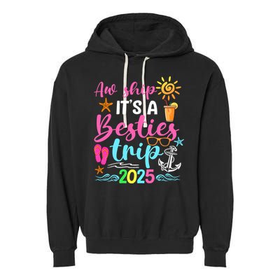 Besties Trip 2025 Friend Cruise Trip Summer Vacation Garment-Dyed Fleece Hoodie