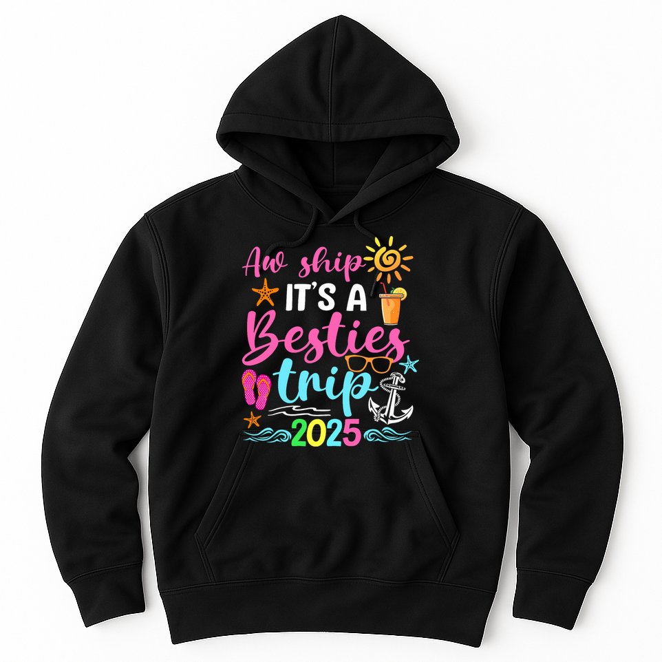Besties Trip 2025 Friend Cruise Trip Summer Vacation Hoodie