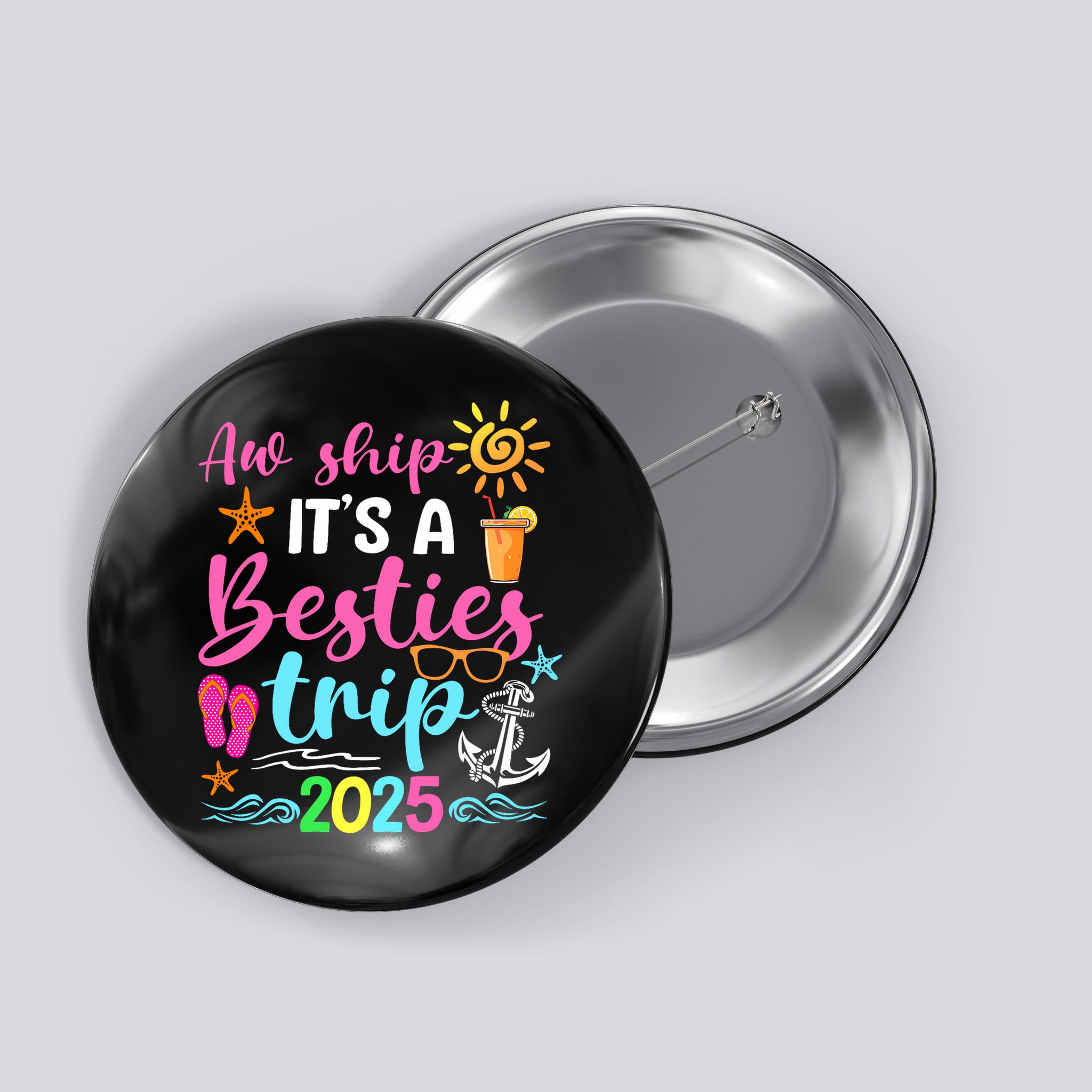 Besties Trip 2025 Friend Cruise Trip Summer Vacation Button
