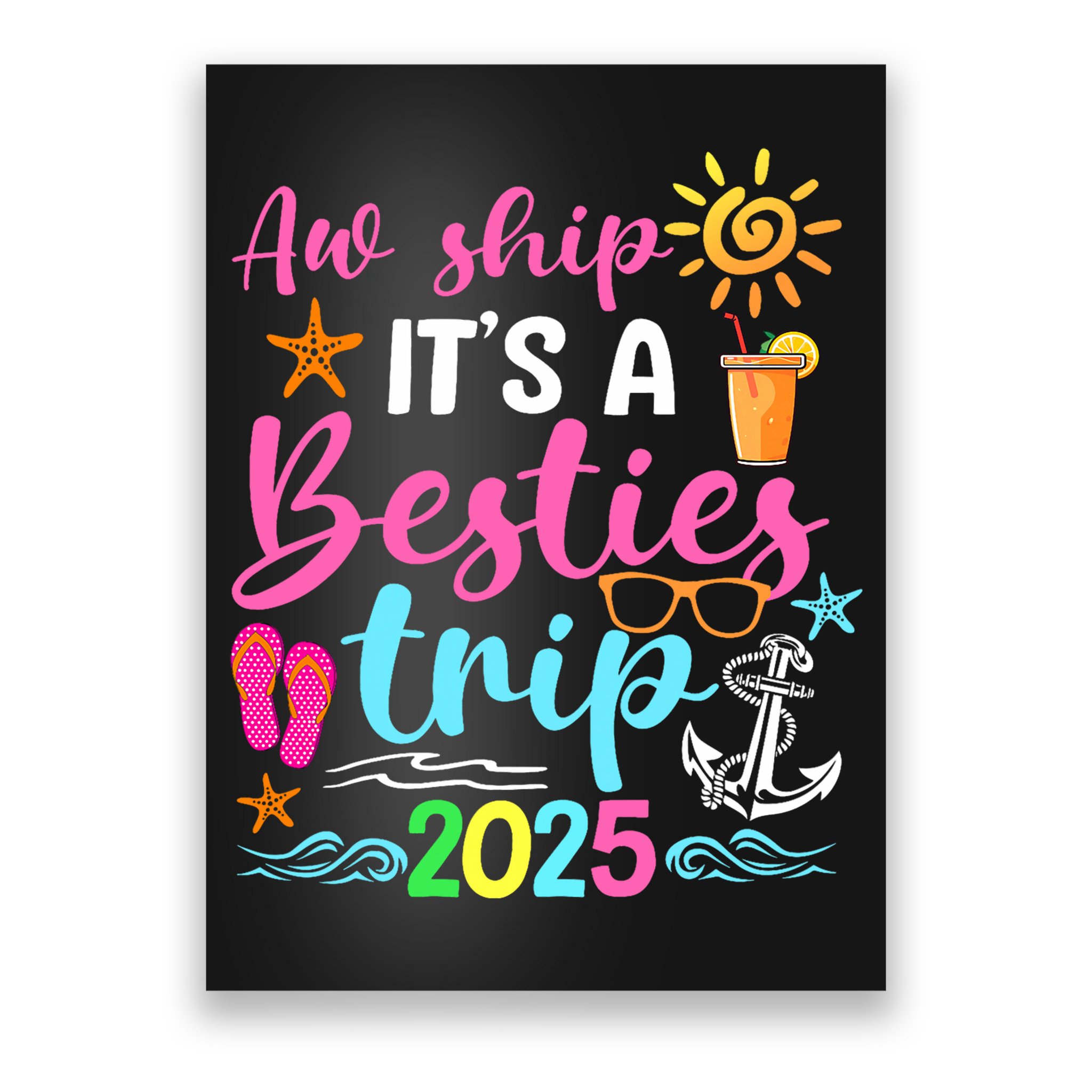 Besties Trip 2025 Friend Cruise Trip Summer Vacation Poster