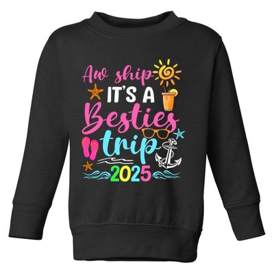 Besties Trip 2025 Friend Cruise Trip Summer Vacation Toddler Sweatshirt