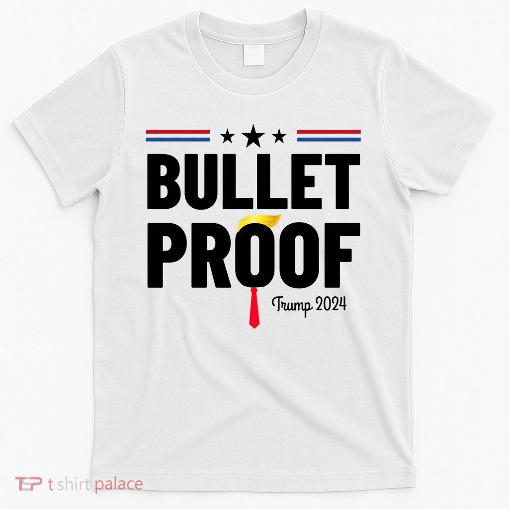 Bulletproof Trump 2024 T-Shirt