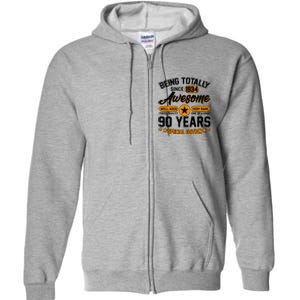 Being Totally Awesome Special Edition Since 1934 90 Years Birthday Full Zip Hoodie