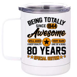 Being Totally Awesome Special Edition Since 1944 80 Years Birthday 12 oz Stainless Steel Tumbler Cup