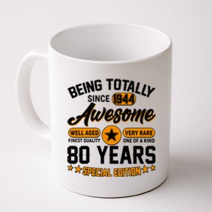 Being Totally Awesome Special Edition Since 1944 80 Years Birthday Coffee Mug