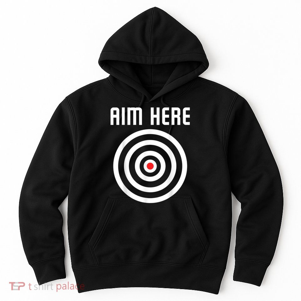 Bullseye Target Aim Here Darts Players Shooting Hoodie