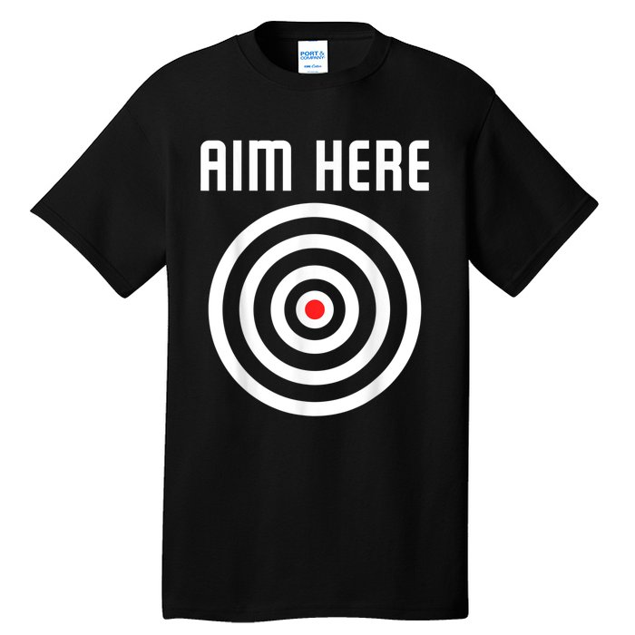 Bullseye Target Aim Here Darts Players Shooting Tall T-Shirt