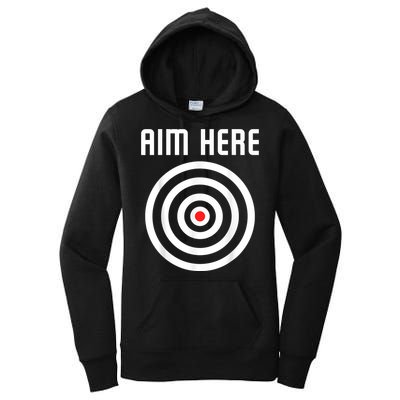 Bullseye Target Aim Here Darts Players Shooting Women's Pullover Hoodie