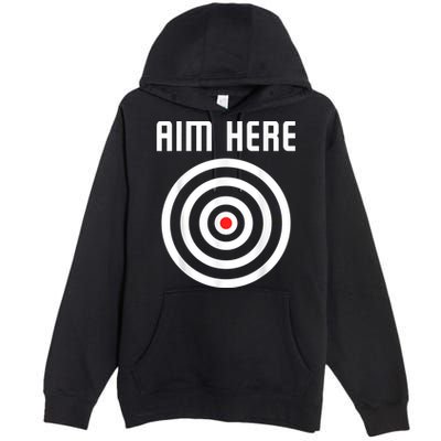 Bullseye Target Aim Here Darts Players Shooting Premium Pullover Hoodie