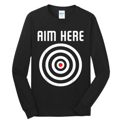 Bullseye Target Aim Here Darts Players Shooting Tall Long Sleeve T-Shirt