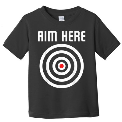 Bullseye Target Aim Here Darts Players Shooting Toddler T-Shirt