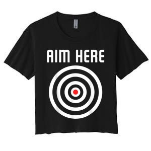 Bullseye Target Aim Here Darts Players Shooting Women's Crop Top Tee