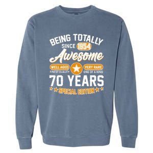 Being Totally Awesome Special Edition Since 1954 70 Years Birthday Garment-Dyed Sweatshirt